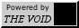 Powered by the void